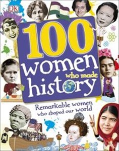 100 Women Who Made History - Księgarnia UK