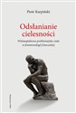 Odsłanianie cielesności Wieloaspektowa problematyka ciała w fenomenologii francuskiej