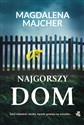 Najgorszy dom - Majcher Magdalena