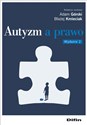 Autyzm a prawo - Adam Górski, Błażej Kmieciak, Redakcja Naukowa