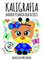 Kaligrafia. Nauka pisania dla dzieci 