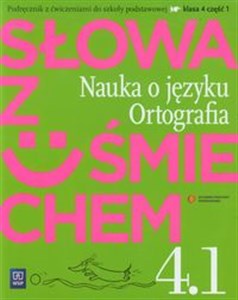 Słowa z uśmiechem 4 Nauka o języku Ortografia część 1 Podręcznik z ćwiczeniami szkoła podstawowa