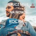 [Audiobook] Naucz mnie na nowo kochać - Ilona Łuczyńska