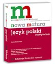 Nowa matura Język polski Repetytorium Poziom podstawowy i rozszerzony