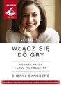 [Audiobook] Włącz się do gry Kobiety, praca i chęć przywództwa - Sheryl Sandberg