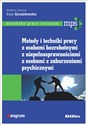 Metody i techniki pracy z osobami bezrobotnymi, z niepełnosprawnościami, z osobami z zaburzeniami psychicznymi