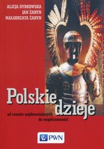 Polskie dzieje od czasów najdawniejszych do współczesności