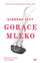 Gorące mleko - Deborah Levy