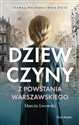 Dziewczyny z Powstania Warszawskiego  - Marcin Lwowski