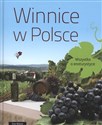 Winnice w Polsce Wszystko o enoturystyce - Ewa Wawro