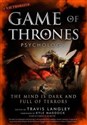 Game of Thrones Psychology The Mind is Dark and Full of Terrors