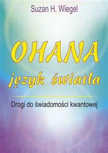 Ohana język światła Drogi do świadomości kwantowej