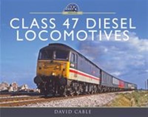 Class 47 Diesel Locomotives - Księgarnia UK