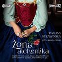 [Audiobook] Żona alchemika - Paulina Kuzawińska