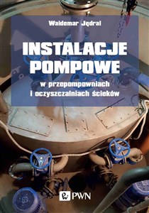 Instalacje pompowe w przepompowniach i oczyszczalniach ścieków