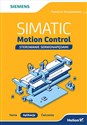 SIMATIC Motion Control sterowanie serwonapędami Teoria Aplikacje Ćwiczenia - Radosław Krzyżanowski
