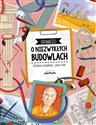 Opowieści o niezwykłych budowlach - Stepanka Sekaninova, Jakub Cenkl