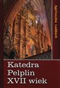 Katedra Pelplin XVII wiek