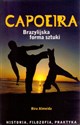 Capoeira brazylijska forma sztuki - Bira Almeida