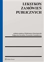 Leksykon zamówień publicznych - Włodzimierz Dzierżanowski, Małgorzata Sieradzka, Przemysław Szustakiewicz