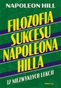 Filozofia sukcesu Napoleona Hilla 17 niezwykłych lekcji