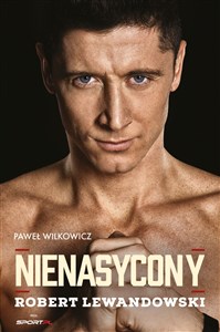 Nienasycony Robert Lewandowski - Księgarnia Niemcy (DE)