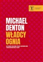 Władcy ognia  - Michael Denton