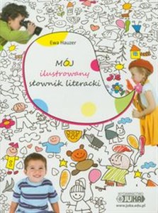 Mój ilustrowany słownik literacki 