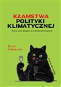 Kłamstwa polityki klimatycznej - Jean Grimaud