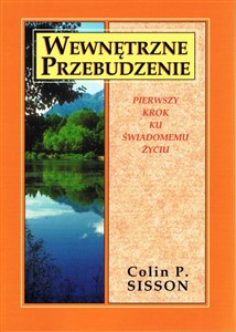 Wewnętrzne przebudzenie Pierwszy krok ku świadomemu życiu