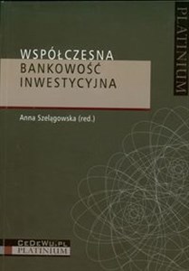 Współczesna bankowość inwestycyjna - Księgarnia UK