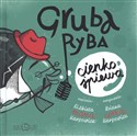 Gruba ryba cienko śpiewa - Elżbieta Karpowicz