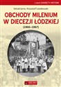 Obchody milenium w Diecezji Łódzkiej - Witold Jarno, Krzysztof Lesiakowski