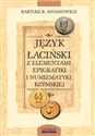 Język łaciński z elementami epigrafiki i numizmatyki rzymskiej - Bartosz B. Awianowicz