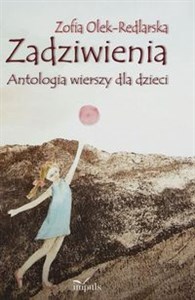Zadziwienia Antologia wierszy dla dzieci - Księgarnia Niemcy (DE)