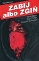 Zabij albo zgiń Tom 1 - Ed Brubaker, Sean Phillips, Elizabeth Breitweiser