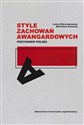 Style zachowań awangardowych - Iwona Boruszkowska, Michalina Kmiecik