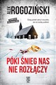 Póki śnieg nas nie rozłączy - Alek Rogoziński