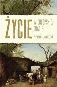 Życie w chłopskiej chacie - Księgarnia Niemcy (DE)