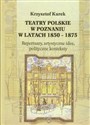 Teatry polskie w Poznaniu w latach 1850-1875 Repertuary, artystyczne idee, polityczne konteksty - Krzysztof Kurek