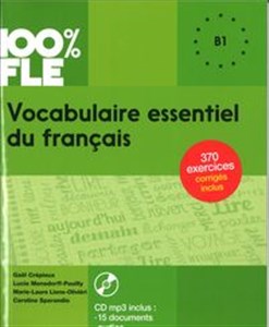 100% FLE Vocabulaire essentiel du francais B1 + CD MP3 - Księgarnia UK