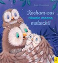 Kocham was równie mocno maluszki! - Jane Chapman