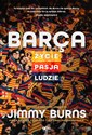 Barca. Życie, pasja, ludzie