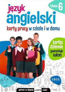 Język angielski. Karty pracy w szkole i w domu - klasa 6