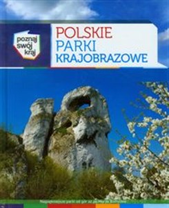 Polskie Parki Krajobrazowe Poznaj swój kraj