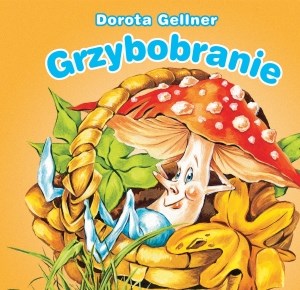 Grzybobranie. Biblioteczka niedźwiadka