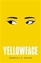 Yellowface  - Rebecca F. Kuang