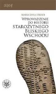 Wprowadzenie do historii Starożytnego Bliskiego Wschodu