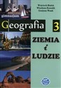 Ziemia i ludzie Geografia 3 Podręcznik Gimnazjum - Wojciech Białek, Wiesława Kowalik, Grażyna Wnuk