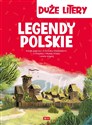 Legendy polskie Duże litery - Opracowanie Zbiorowe